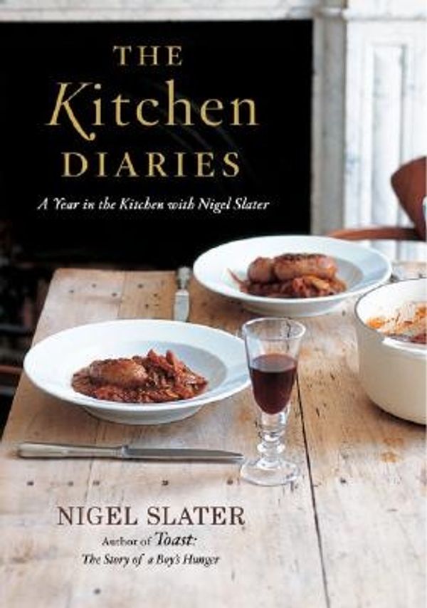 Cover Art for 9781592402342, The Kitchen Diaries: A Year in the Kitchen with Nigel Slater by Nigel Slater