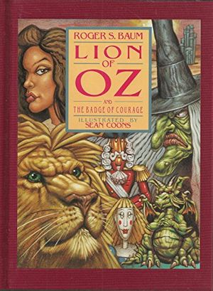 Cover Art for 9780963010148, The Lion of Oz and the Badge of Courage by Roger S. Baum