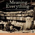 Cover Art for 9780060592387, The Meaning of Everything by Simon Winchester