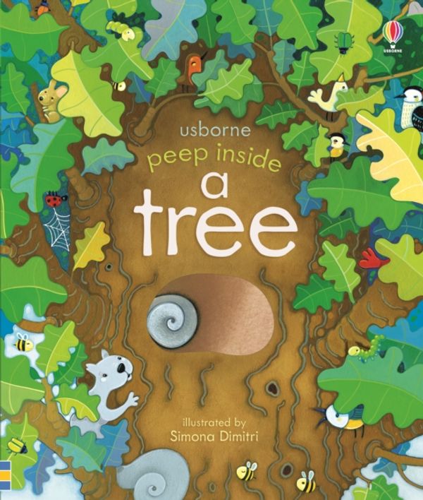Cover Art for 9781474933841, Peep Inside A TreePeep Inside by Anna Milbourne