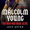 Cover Art for B07RBR11R2, Malcolm Young: The man who made AC/DC by Jeff Apter