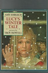 Cover Art for 9780803706590, Lucy's Winter Tale by Amy Ehrlich
