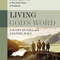 Cover Art for B08NHX1NDG, Living God's Word, Second Edition: Discovering Our Place in the Great Story of Scripture by J. Scott Duvall, J. Daniel Hays