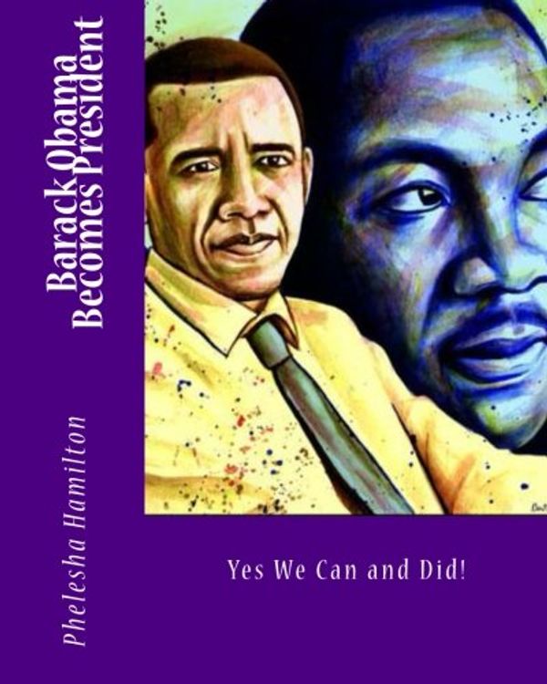 Cover Art for 9781484018996, Barack Obama Becomes President by Phelesha Hamilton