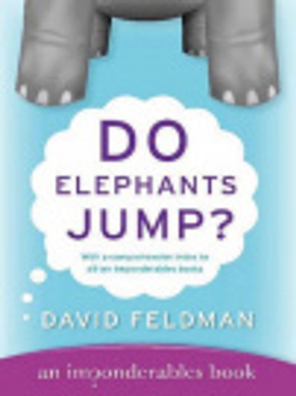 Cover Art for 9780060795849, Do Elephants Jump? by David Feldman, Kassie Schwan