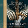 Cover Art for 9780062014757, The Winter King by Bernard Cornwell, Tim Pigott-Smith, Bernard Cornwell