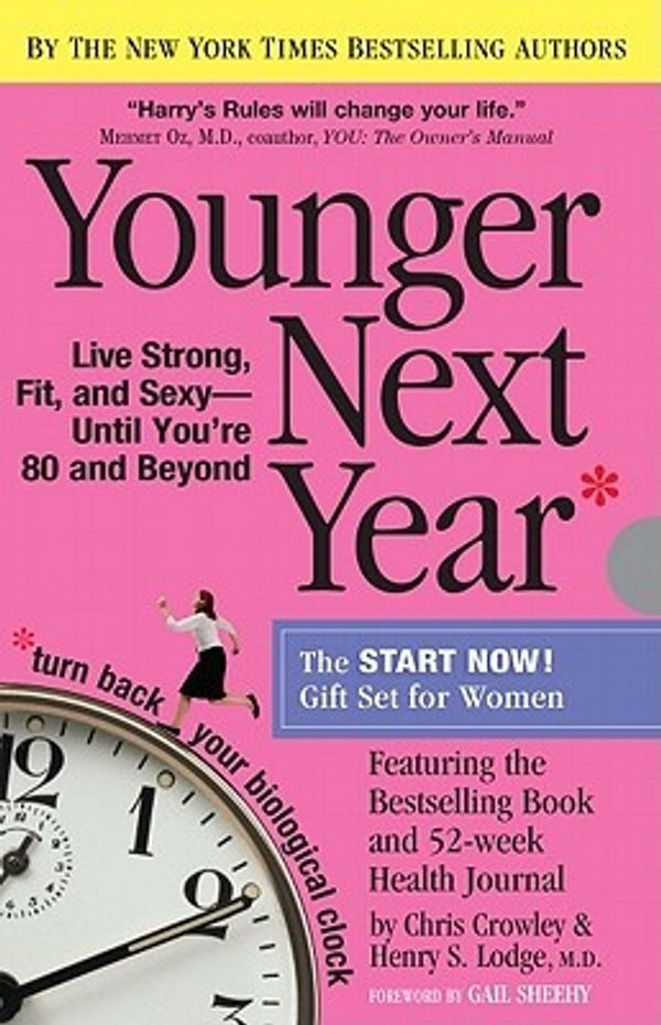 Cover Art for 9780761166061, Younger Next Year for Women: Live Strong, Fit, and Sexy Until You’re 80 and Beyond by Christopher Crowley