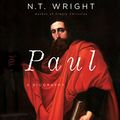 Cover Art for B079G4PWJH, Paul: A Biography by N. T. Wright
