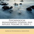 Cover Art for 9781275503588, Psychological Monographs by American Psychological Association