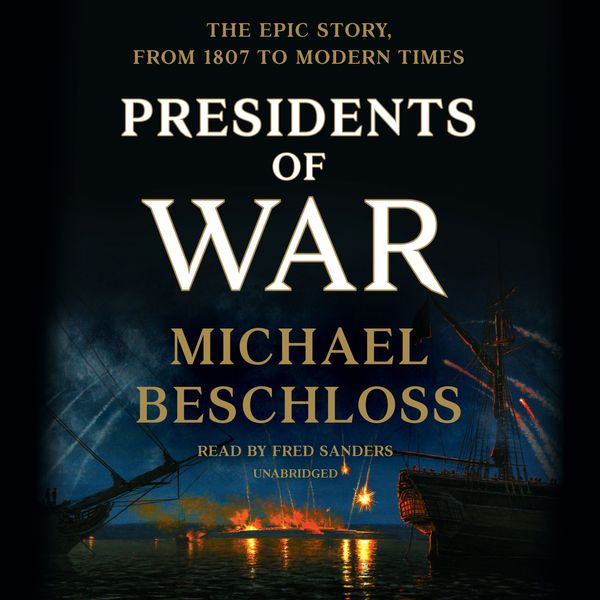 Cover Art for 9781984827067, Presidents of War by Michael Beschloss