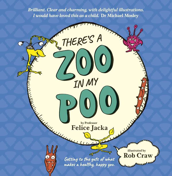 Cover Art for 9781760982560, There's A Zoo in My Poo by Felice Jacka