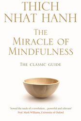 Cover Art for 9781846041068, The Miracle Of Mindfulness by Thich Nhat Hanh