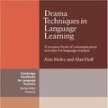Cover Art for 9780521288682, Drama Techniques in Language Learning: A Resource Book of Communication Activities for Language Teachers (Cambridge Handbooks for Language Teachers) by Alan Maley, Alan Duff