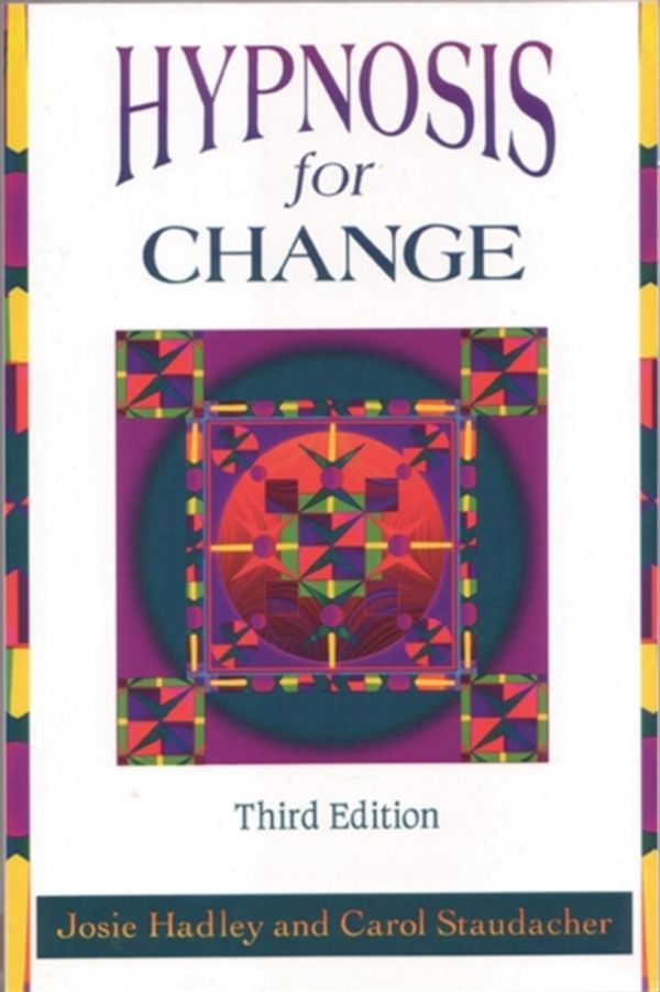 Cover Art for 9781572240575, Hypnosis for Change by Josie Hadley