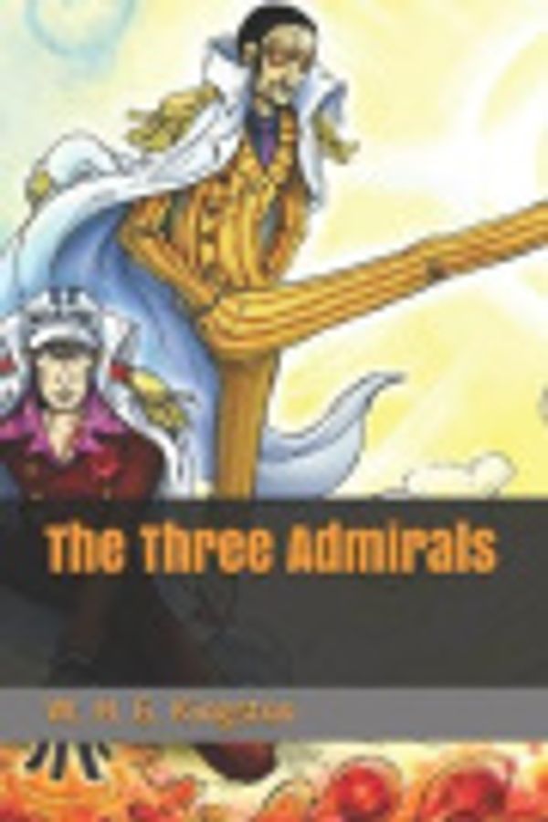 Cover Art for 9798694868082, The Three Admirals by W H G Kingston