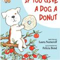 Cover Art for 9780060285609, If You Give a Dog a Donut by Laura Joffe Numeroff