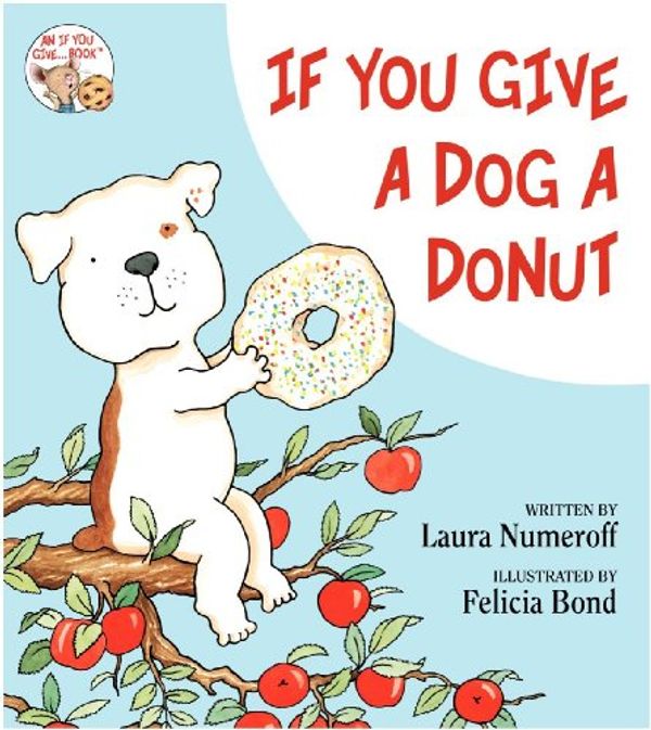 Cover Art for 9780060285609, If You Give a Dog a Donut by Laura Joffe Numeroff