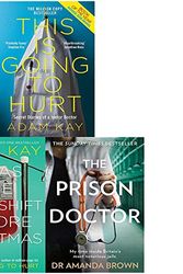 Cover Art for 9789123950102, This is Going to Hurt, Twas The Nightshift Before Christmas [Hardcover], THE PRISON DOCTOR 3 Books Collection Set by Adam Kay, Dr. Amanda Brown