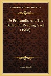 Cover Art for 9781167545573, de Profundis and the Ballad of Reading Gaol (1908) by Oscar Wilde
