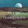 Cover Art for 9781524712174, Sea of Tranquility by Emily St. John Mandel