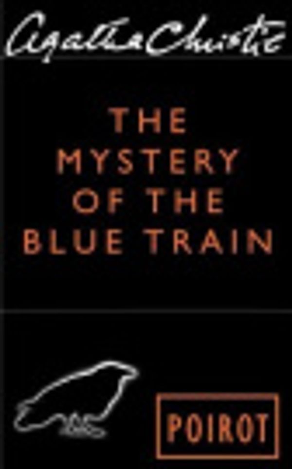 Cover Art for 9780060857622, The Mystery of the Blue Train by Agatha Christie