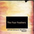 Cover Art for 9780554258829, The Four Feathers by A E w Mason