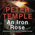 Cover Art for B005ESWA2E, An Iron Rose by Peter Temple