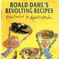 Cover Art for 9780590670111, Roald Dahl's Revolting Recipes by Roald Dahl's Revolting Recipes Edition: First