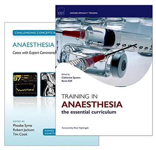 Cover Art for 9780198759065, Training in Anaesthesia and Challenging Concepts in Anaesthesia Pack by Catherine Spoors, Kevin Kiff, Phoebe Syme, Robert Jackson