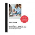 Cover Art for 8601404194870, A Modern Way to Eat by Anna Jones