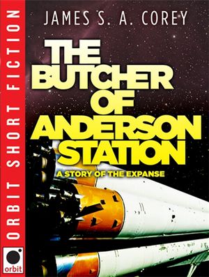 Cover Art for 9781405520782, The Butcher of Anderson Station by James S. A. Corey