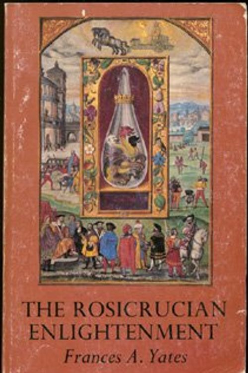 Cover Art for 9780877731207, The Rosicrucian Enlightenment by Frances Yates