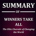 Cover Art for 9781077921016, Summary Of Winners Take All by Scorpio Digital Press