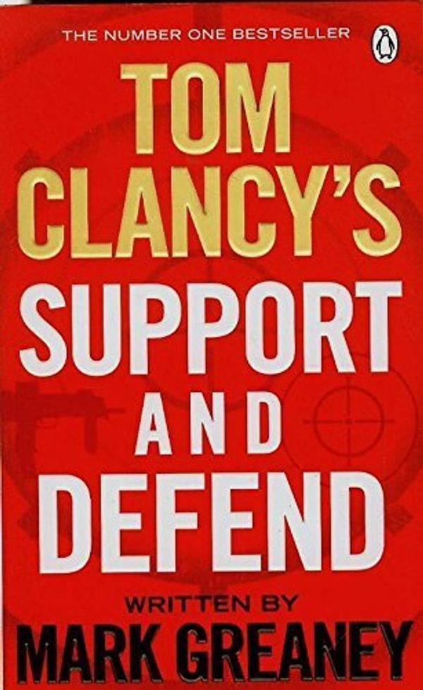 Cover Art for B01LPDF6OA, Tom Clancys Support & Defend Ome by Mark Greaney (2015-03-26) by Mark Greaney
