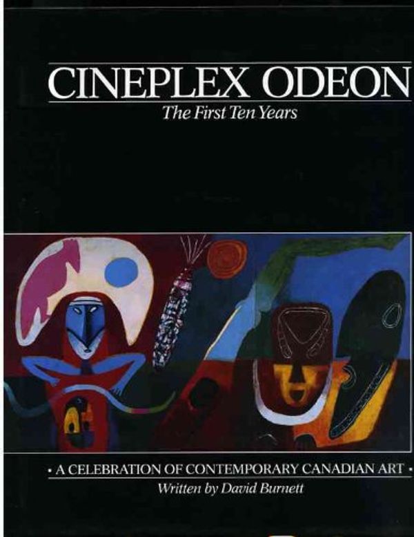 Cover Art for 9780969383505, Cineplex Odeon the First Ten Years by David Burnett