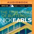 Cover Art for 9781743157855, The True Story of Butterfish by Nick Earls