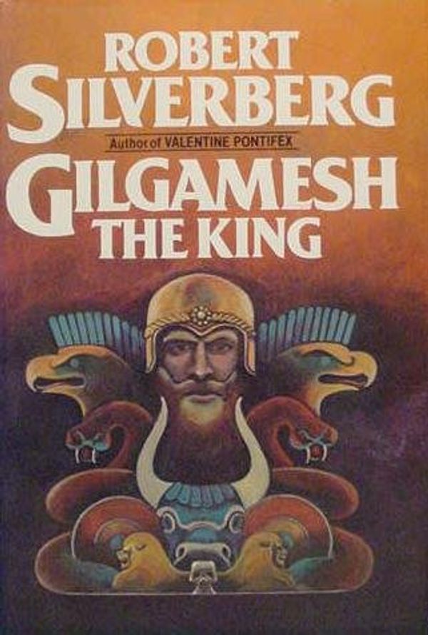 Cover Art for 9780877955993, Gilgamesh the King by Robert Silverberg