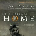 Cover Art for 9780330376990, The Road Home by Jim Harrison