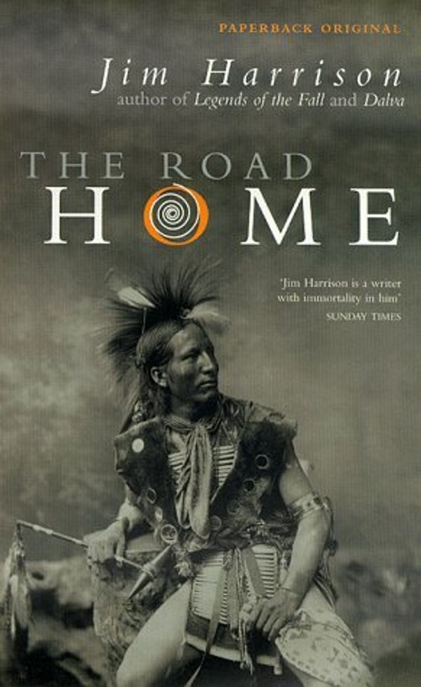 Cover Art for 9780330376990, The Road Home by Jim Harrison