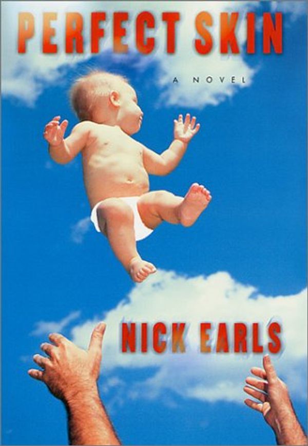 Cover Art for 9780312280567, Perfect Skin by Nick Earls