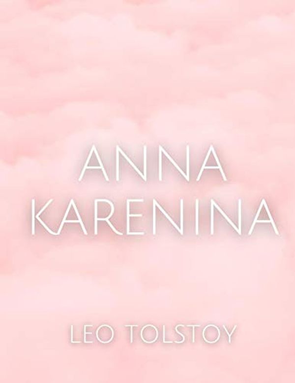 Cover Art for 9798669141677, Anna Karenina by Leo Tolstoy