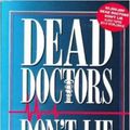 Cover Art for 0738759793019, Dead Doctors Don't Lie by Joel Wallach