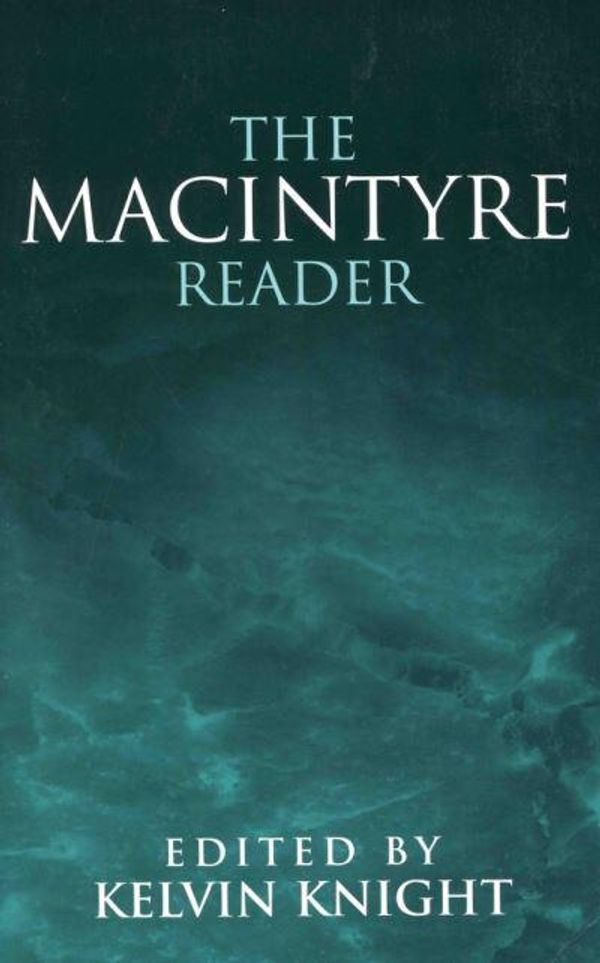 Cover Art for 9780745619743, The MacIntyre Reader by Kelvin Knight
