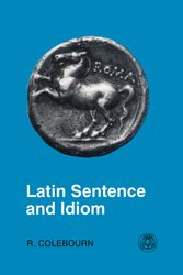 Cover Art for 9780862922658, Latin Sentence and Idiom by R. Colebourn