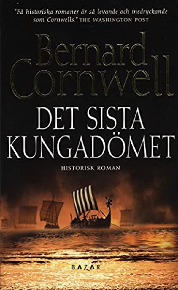 Cover Art for 9789170281433, Det sista kungadömet by Bernard Cornwell