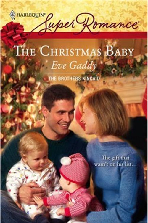 Cover Art for 9780373714575, The Christmas Baby by Eve Gaddy