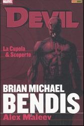 Cover Art for 9788863463606, La Cupola & Scoperto. Devil. Brian Michael Bendis Collection vol. 1 by Brian M. Bendis, Alex Maleev