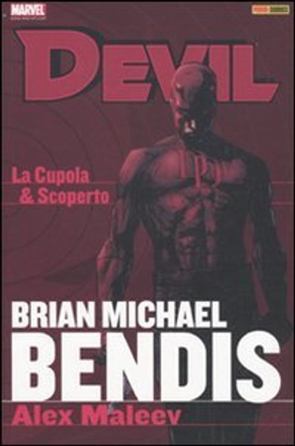 Cover Art for 9788863463606, La Cupola & Scoperto. Devil. Brian Michael Bendis Collection vol. 1 by Brian M. Bendis, Alex Maleev