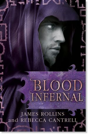 Cover Art for 9781409116417, Blood Infernal by James Rollins, Rebecca Cantrell