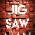 Cover Art for B07ZQB15MM, Jigsaw Man - Im Zeichen des Killers: Thriller (German Edition) by Nadine Matheson